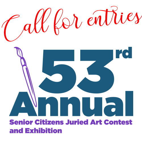 Call for entries – 53rd Annual Senior Citizens Juried Art Contest and Exhibition